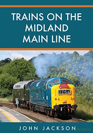 Trains on the Midland Main Line - John Jackson [KSIĄŻKA]