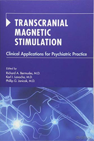 Transcranial Magnetic Stimulation: Clinical Applications for Psychiatric Practice - Richard A. Bermudes [KSIĄŻKA]