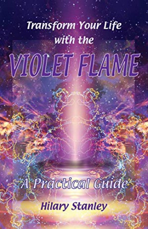 Transform Your Life with Violet Flame: A Practical Guide - Hilary Stanley [KSIĄŻKA]