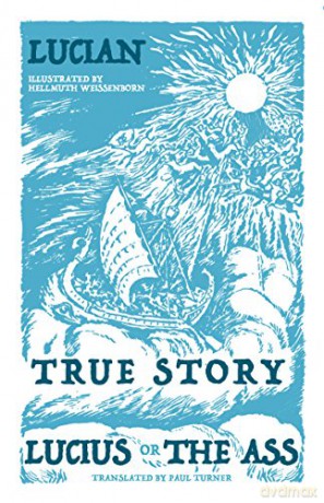 True Story, Lucius, or The Ass (Alma Classics) - Illustrated by Hellmuth Weissenborn [KSIĄŻKA]