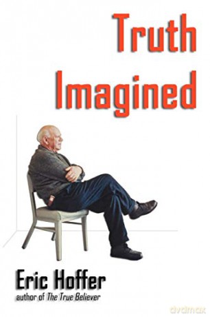 Truth Imagined - Eric Hoffer [KSIĄŻKA]