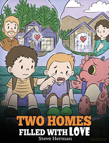 Two Homes Filled with Love: A Story about Divorce and Separation (37) (My Dragon Books) - Steve Herman [KSIĄŻKA]