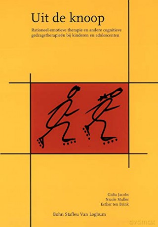 Uit de knoop: Rationeel-emotieve therapie en andere cognitieve gedragstherapieen bij kinderen en adolescenten - Gidia Jacobs [KSIĄŻKA]