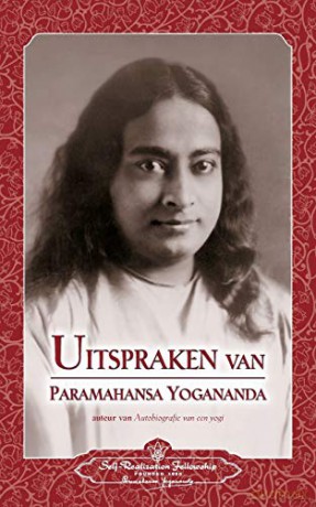 Uitspraken van Paramahansa Yogananda (Sayings of Paramahansa Yogananda) Dutch - Paramahansa Yogananda [KSIĄŻKA]