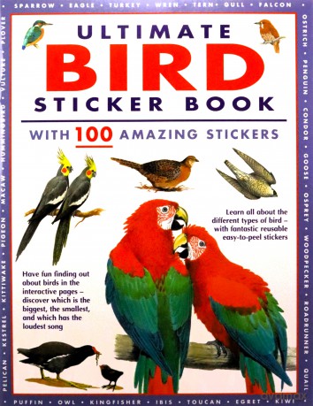 Ultimate Bird Sticker Book: with 100 amazing stickers: Learn All about the Different Types of Bird - With Fantastic Reusable Easy-To-Peel Stickers - Armadillo Books [KSIĄŻKA]
