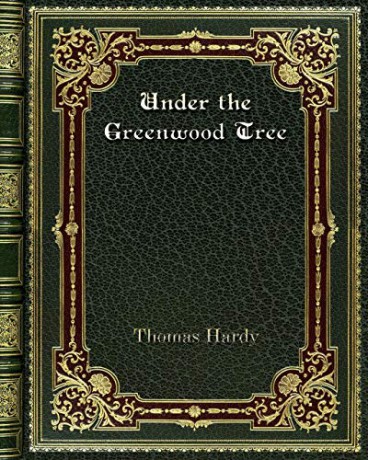 Under the Greenwood Tree - Thomas Hardy [KSIĄŻKA]