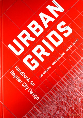 Urban Grids: Handbook for Regular City Design - Joan Busquets [KSIĄŻKA]
