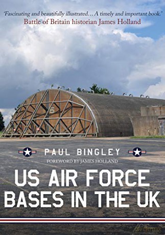 US Air Force Bases in the UK - Paul Bingley [KSIĄŻKA]