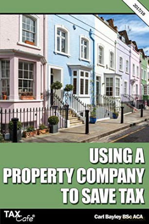 Using a Property Company to Save Tax 2017/18 - Carl Bayley [KSIĄŻKA]