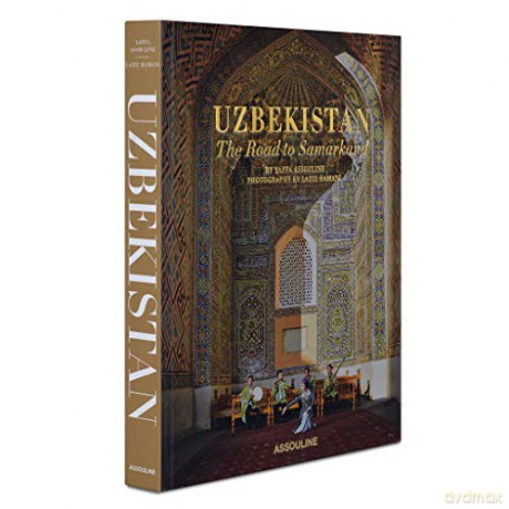 Uzbekistan: The Road to Samarkand - Yaffa Assouline [KSIĄŻKA]