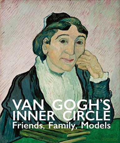 Van Gogh's Inner Circle: Friends Family Models - Sjraar Van Heugten [KSIĄŻKA]
