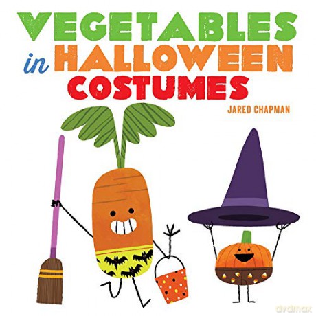 Vegetables in Halloween Costumes - Jared Chapman [KSIĄŻKA]