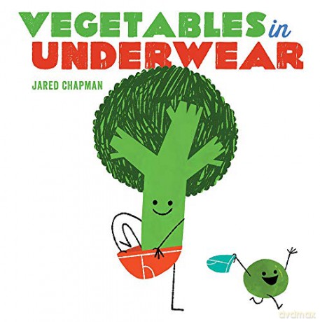 Vegetables in Underwear - Jared Chapman [KSIĄŻKA]