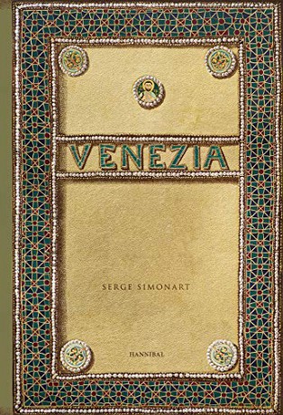Venezia: An Evocative and Atmospheric Photo Book, Brimming With Antiquarian Treasures - Serge Simonart [KSIĄŻKA]