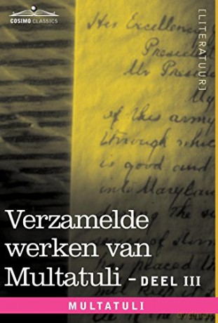 Verzamelde Werken Van Multatuli (in 10 Delen) - Deel III - Ideen - Eerste Bundel - Multatuli [KSIĄŻKA]
