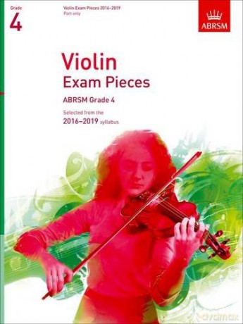 Violin Exam Pieces 2016-2019, ABRSM Grade 4, Part: Selected from the 2016-2019 syllabus (ABRSM Exam Pieces) - Divers Auteurs [KSIĄŻKA]