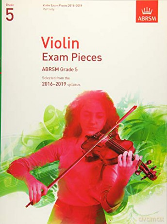 Violin Exam Pieces 2016-2019, ABRSM Grade 5, Part: Selected from the 2016-2019 syllabus (ABRSM Exam Pieces) - Divers Auteurs [KSIĄŻKA]