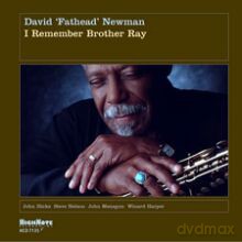 David "Fathead" Newman: I Remember Brother Ray [CD]