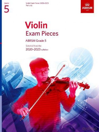 Violin Exam Pieces 2020-2023, ABRSM Grade 5, Part: Selected from the 2020-2023 syllabus: Part Only (ABRSM Exam Pieces) - ABRSM [KSIĄŻKA]