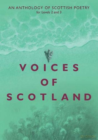 Voices of Scotland: An Anthology of Scottish Poetry for Levels 2 and 3 - Morna Fleming [KSIĄŻKA]