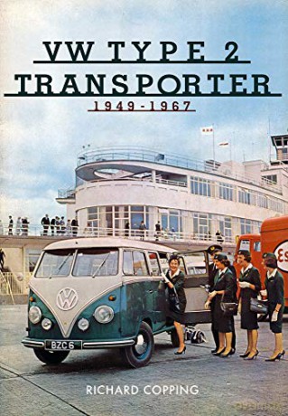 VW Type 2 Transporter: 1949-1967 - Richard Copping [KSIĄŻKA]