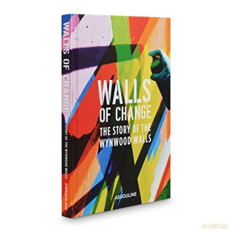Walls of Change: The Story of the Wynwood Walls - H Rubsenstein [KSIĄŻKA]