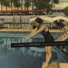 Tom Rainey Trio: Pool School [CD]