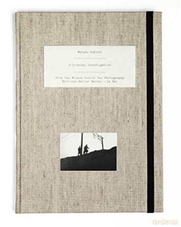 Watabe Yukichi - a Criminal Investigation (Beaux livres) - Watabe Yukichi [KSIĄŻKA]