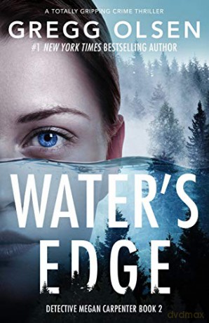 Water's Edge: A totally gripping crime thriller: 2 (Detective Megan Carpenter) - Gregg Olsen [KSIĄŻKA]