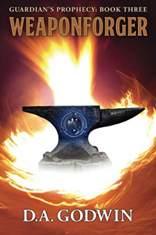 Weaponforger: 3 (Guardian's Prophecy) - D.A. Godwin [KSIĄŻKA]