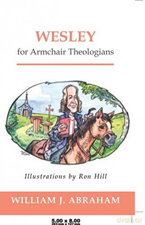 Wesley for Armchair Theologians - William J. Abraham [KSIĄŻKA]
