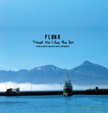 Flunk: Treat Me Like You Do - For Sleepyheads Only Remixed [CD]