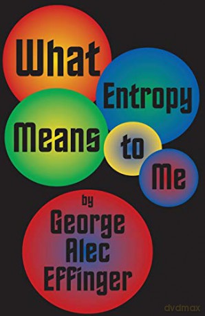 What Entropy Means to Me - George Alec Effinger [KSIĄŻKA]