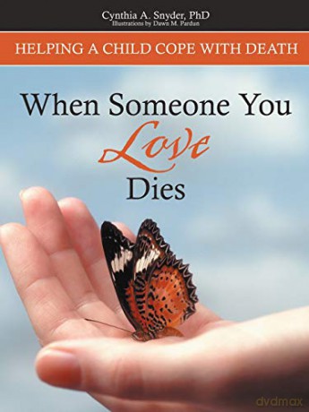 When Someone You Love Dies: Helping a Child Cope With Death - Cynthia A. Snyder [KSIĄŻKA]