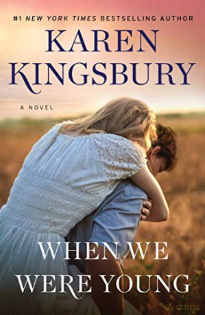 When We Were Young: A Novel (Baxter Family) - Karen Kingsbury [KSIĄŻKA]