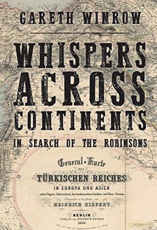 Whispers Across Continents: In Search of the Robinsons - Gareth Winrow [KSIĄŻKA]