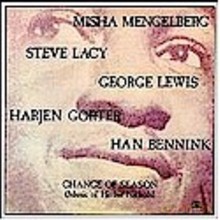 Misha Mengelberg, Steve Lacy, George Lewis, Harjen Gorter, Han Bennink: Change of Season [CD]