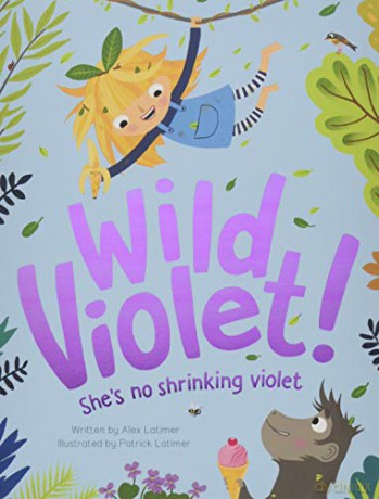Wild Violet! - Alex Latimer [KSIĄŻKA]
