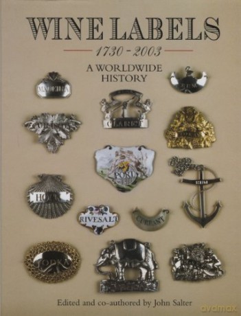 Wine Labels: 1730-2003 - A Worldwide History - John Salter [KSIĄŻKA]