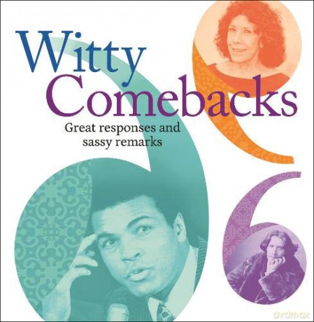 Witty Comebacks: Great Responses and Sassy Remarks - James Stephenson [KSIĄŻKA]