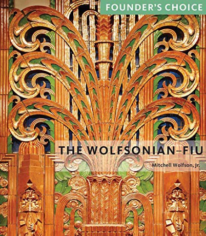 Wolfsonian-FIU: Founder's Choice (Director's Choice) - Mitchell Wolfson Jr. [KSIĄŻKA]