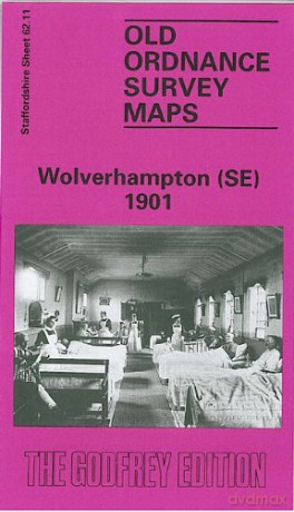 Wolverhampton (South East) 1901: Staffordshire Sheet 62.11 (Old O.S. Maps of Staffordshire) - E. A. Rees [KSIĄŻKA]