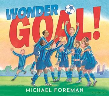 Wonder Goal!: 1 - Michael Foreman [KSIĄŻKA]