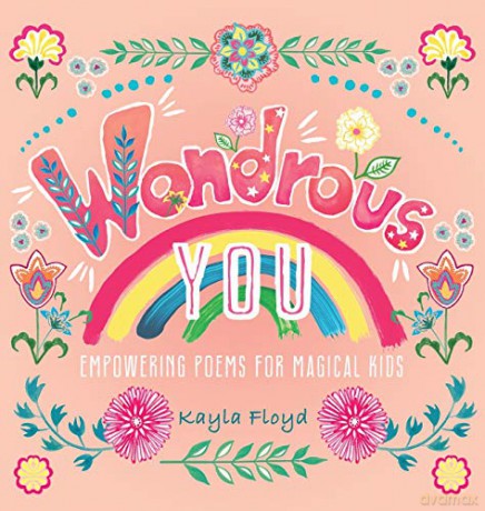 Wondrous You: Empowering Poems for Magical Kids - Kayla Floyd [KSIĄŻKA]