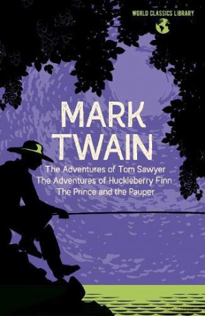 World Classics Library: Mark Twain: The Adventures of Tom Sawyer, The Adventures of Huckleberry Finn, The Prince and the Pauper (Arcturus World Classics Library) - Mark Twain [KSIĄŻKA]