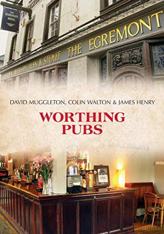 Worthing Pubs - David Muggleton [KSIĄŻKA]