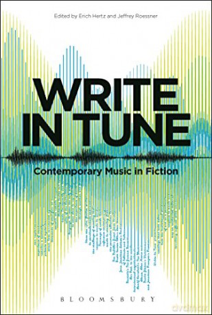 Write in Tune: Contemporary Music in Fiction - Keith B. Wagner, Luke Vulpiani and Kiki Tianqi Yu Matthew D. Johnson [KSIĄŻKA]