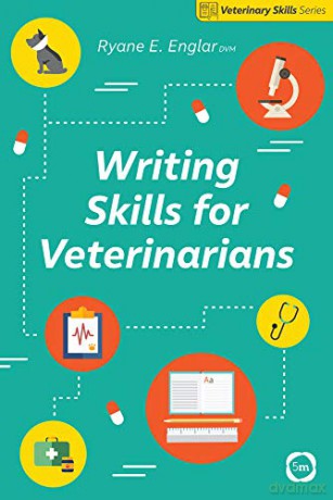 Writing Skills for Veterinarians (Veterinary Skills Series) - Ryane E. Englar [KSIĄŻKA]