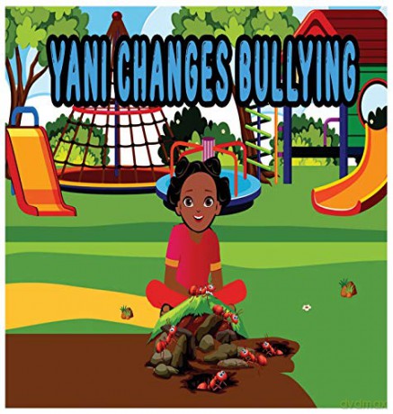 Yani Changes Bullying (Yani's World) - Demi and De'Yana Fowler [KSIĄŻKA]