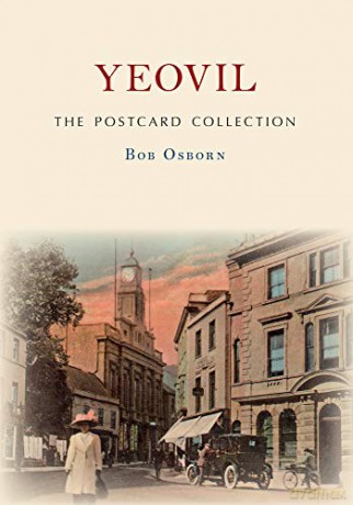 Yeovil The Postcard Collection - Bob Osborn [KSIĄŻKA]